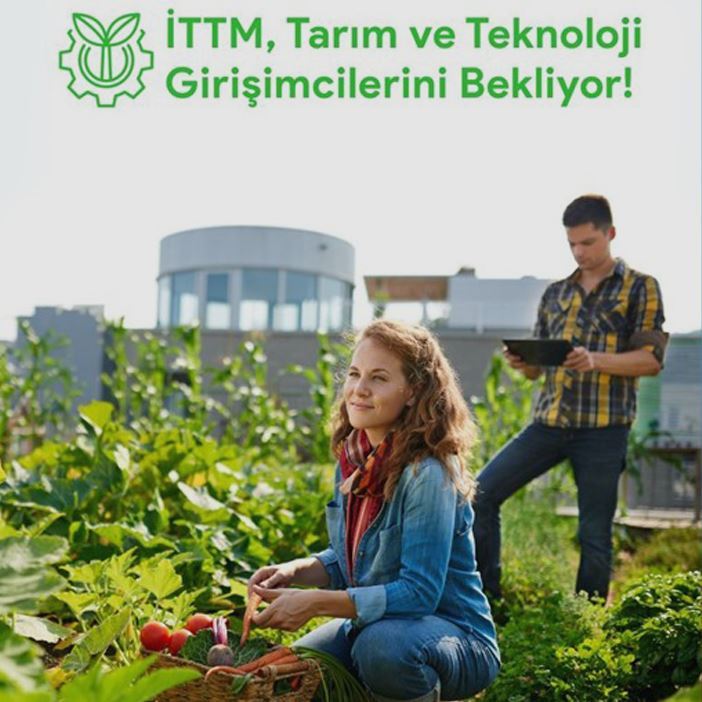 İTTM Tarım ve Teknoloji Girişimcilerini Bekliyor!